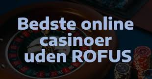 Paypal Casino uden Rufus En Guide til Bekvemme Spiloplevelser